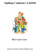 Emitopolina - Topiblog 2&deg; edizione + 2 AVVISI