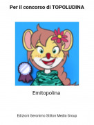 Emitopolina - Per il concorso di TOPOLUDINA