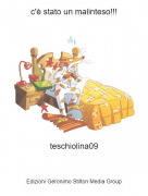 teschiolina09 - c'&egrave; stato un malinteso!!!