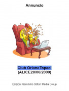 Club OrianaTopaci (ALICE28/06/2009) - Annuncio