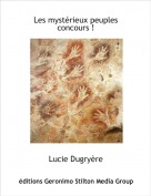 Lucie Dugry&egrave;re - Les myst&eacute;rieux peuplesconcours !