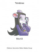 Mia 63 - T&eacute;n&eacute;brax