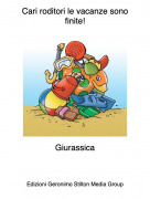 Giurassica - Cari roditori le vacanze sonofinite!