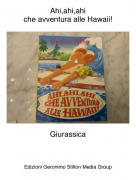 Giurassica - Ahi,ahi,ahiche avventura alle Hawaii!
