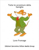 Love Fromage - Tutte le avventure della famiglia