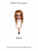 Mar&iacute;a - Hola!!! Soy nueva