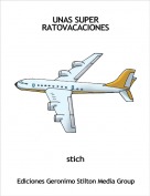 stich - UNAS SUPER RATOVACACIONES