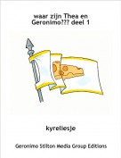 kyreliesje - waar zijn Thea en Geronimo??? deel 1