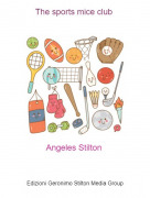 Angeles Stilton - The sports mice club
