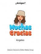 &Aacute;ngeles - &iquest;Amigas?