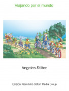 Angeles Stilton - Viajando por el mundo