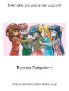 Toporina Zampalenta - 5 Amiche pi&ugrave; una e dei cuccioli!