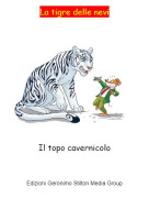Il topo cavernicolo - La tigre delle nevi