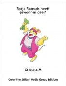 Cristina.M - Ratja Ratmuis heeft gewonnen deel1