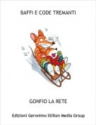 GONFIO LA RETE - BAFFI E CODE TREMANTI