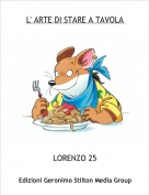 LORENZO 25 - L' ARTE DI STARE A TAVOLA