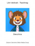 Stecchina - Libri dedicati - Topolinag