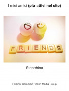 Stecchina - I miei amici (pi&ugrave; attivi nel sito)
