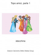 stecchina - Topo amici, parte 1