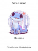 Stecchina - Arriva il natale!