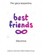 Stecchina - Per geca leopardina