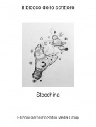 Stecchina - Il blocco dello scrittore