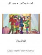 Stecchina - Concorso dell'amicizia!