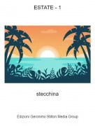 stecchina - ESTATE - 1