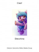 Stecchina - Ciao!