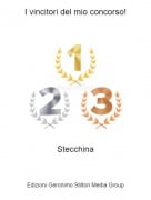 Stecchina - I vincitori del mio concorso!