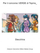Stecchina - Per il concorso VERDE di Topiria_