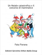 Fata Fiorana - Un Natale catastrofico x il concorso di mammalice