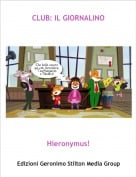 Hieronymus! - CLUB: IL GIORNALINO