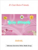 Android. - El Club Rato-Friends.