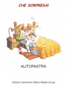ALITOPASTRA - CHE SORPRESA!