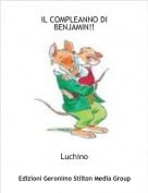 Luchino - IL COMPLEANNO DI BENJAMIN!!