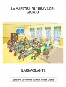 ILARIAVOLANTE - LA MAESTRA PIU' BRAVA DEL MONDO