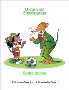 Rosita Stilton - Chuta y golPresentacion