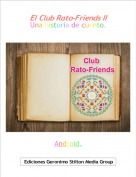 Android. - El Club Rato-Friends IIUna historia de cuento.