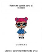 larafontina - Nececito ayuda para el estudio