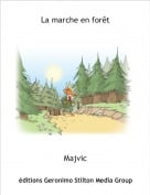 Majvic - La marche en for&ecirc;t