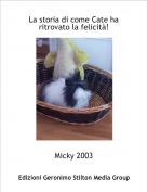 Micky 2003 - La storia di come Cate ha ritrovato la felicit&agrave;!