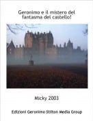 Micky 2003 - Geronimo e il mistero del fantasma del castello!
