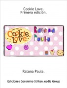 Ratona Paula. - Cookie Love.Primera edici&oacute;n.
