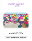 GORGONZOLETTA - COLETTE SUPERSTAR1a  parte