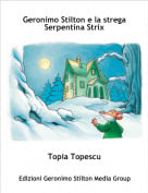 Topia Topescu - Geronimo Stilton e la strega Serpentina Strix
