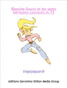 tiagojaguardi - Blanche-Souris et les septs h&eacute;rissons concours m.13