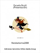 Ratobailarina2008 - Escuela Brujil(Presentaci&oacute;n)