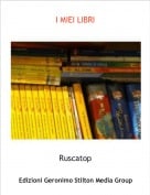 Ruscatop - I MIEI LIBRI