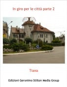 Tiana - In giro per le citt&agrave; parte 2